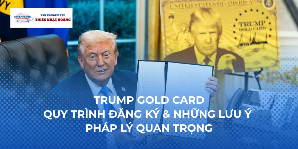 Trump Gold Card là gì? Quy trình đăng ký & những lưu ý pháp lý quan trọng