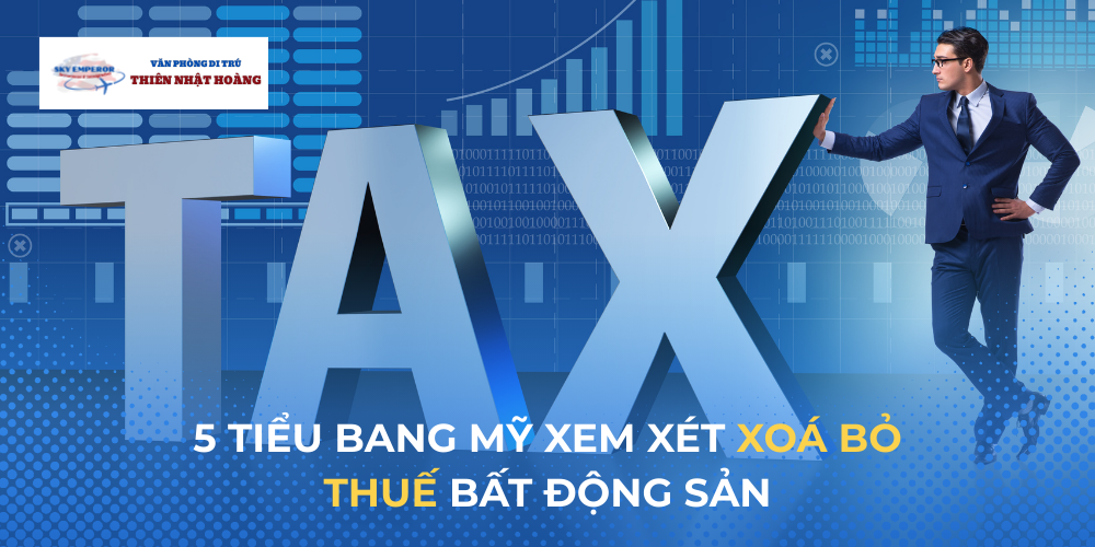 5 tiểu bang Mỹ xem xét xoá bỏ thuế bất động sản